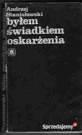 2576 BYŁEM ŚWIADKIEM OSKARŻENIA ANDRZEJ STANISŁA Czyrna