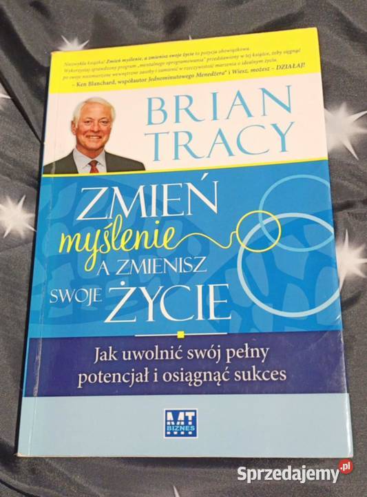 Zmień myślenie a zmienisz swoje życie Brian wielkopolskie Poznań sprzedam