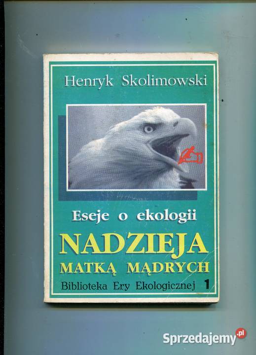 Eseje o ekologii Nadzieja matką mądrych