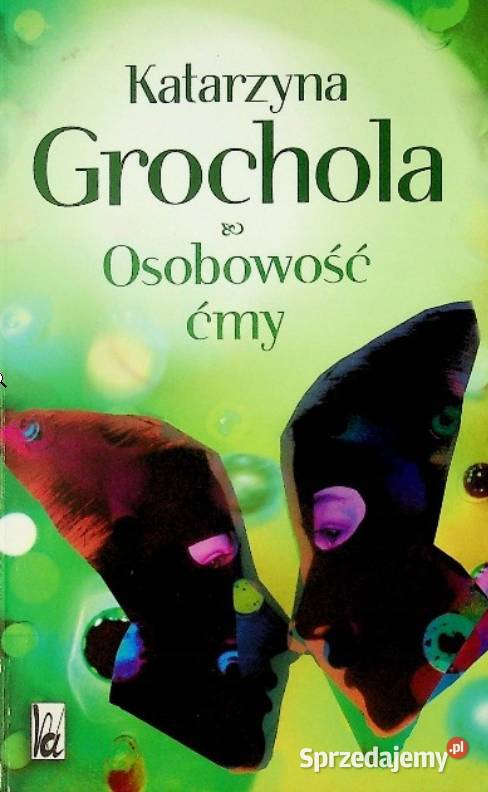 Osobowość ćmy Katarzyna Grochola Kętrzyn sprzedam