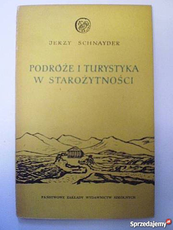 PODRÓŻE I TURYSTYKA W STAROŻYTNOŚCI SCHNAYDER J Sopot