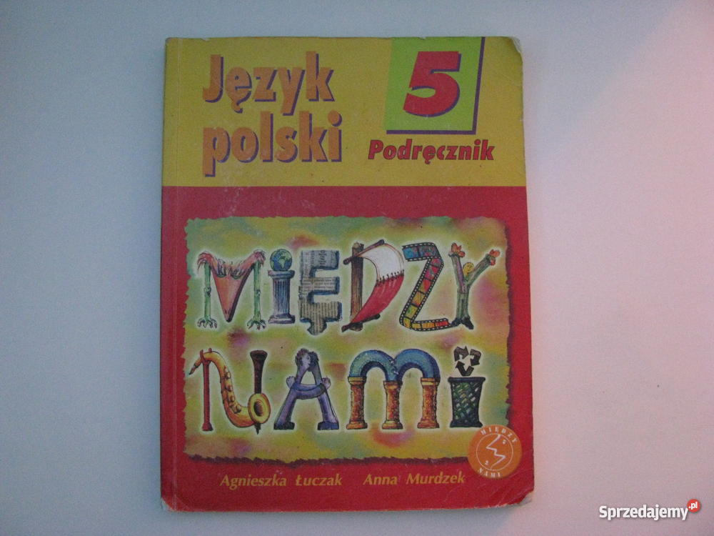 Miedzy nami, podręcznik kl. 5 język polski , szkoła podstawowa