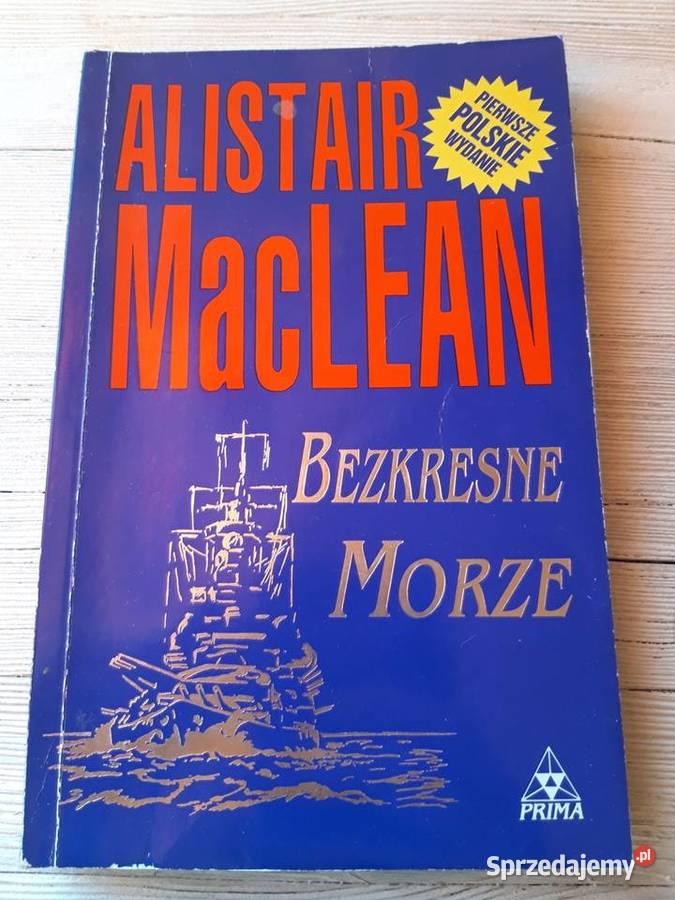 Bezkresne Morze Alistair Mac Lean PRIMA wyd 1 Bielsko-Biała
