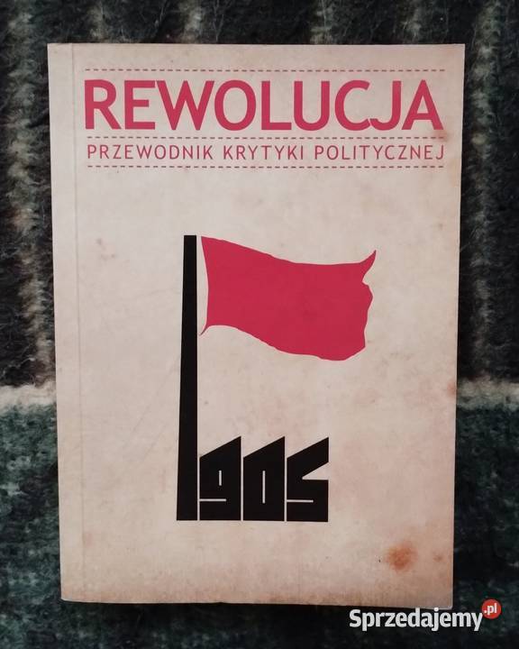 Rewolucja 1905 Przewodnik Krytyki Politycznej Bełchatów