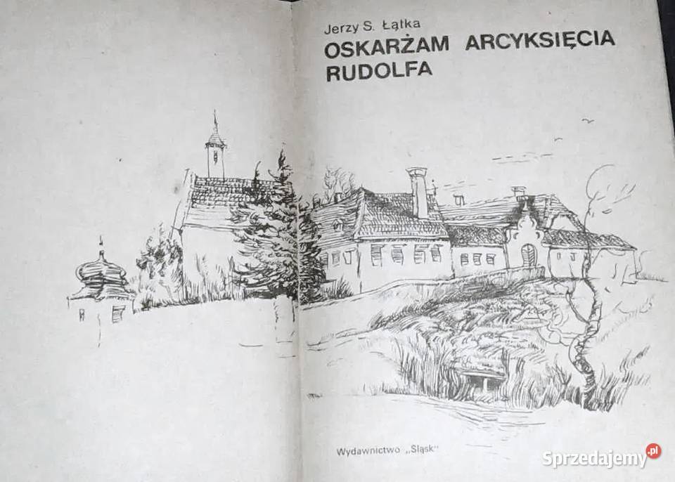 Oskarżam arcyksięcia Rudolfa Jerzy S Łątka lubelskie Chełm