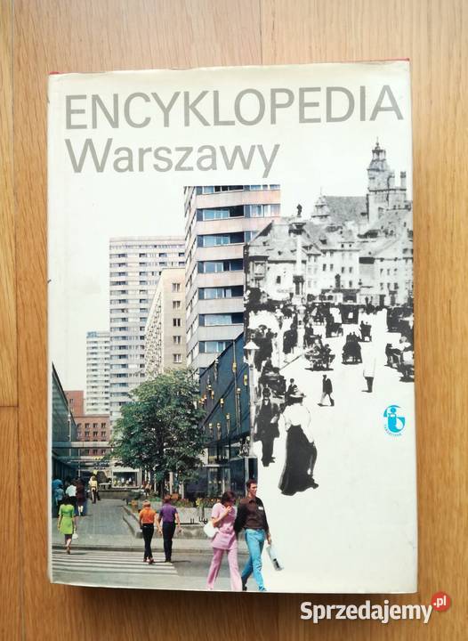 Encyklopedia Warszawy praca zbiorowa pod przew Warszawa