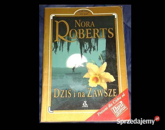 Dziś i na zawsze Nora Roberts Pozostałe Chełm