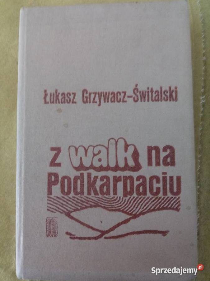 Z walk na Podkarpaciu.Łukasz Grzywacz-Świtalski