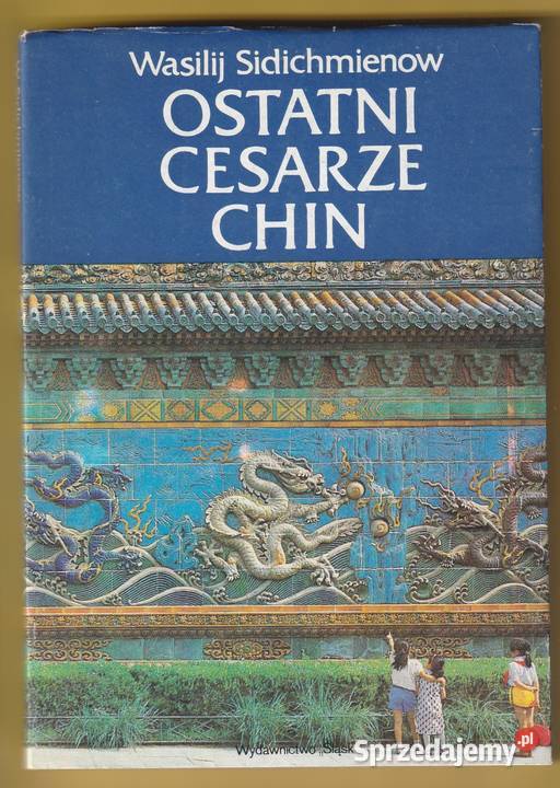 OSTATNI CESARZE CHIN WASILIJ SIDICHMIENOW 1985 łódzkie Łódź