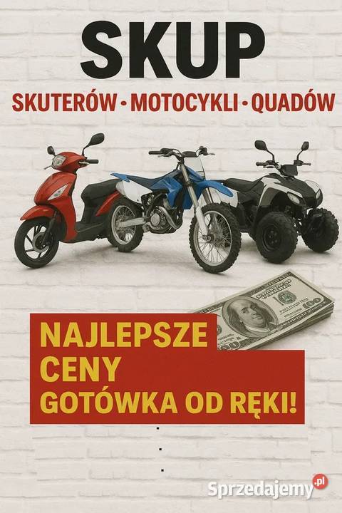 SKUP SKUTERÓW MOTOROWERÓW MOTOCYKLI W KAŻDYM Zakliczyn