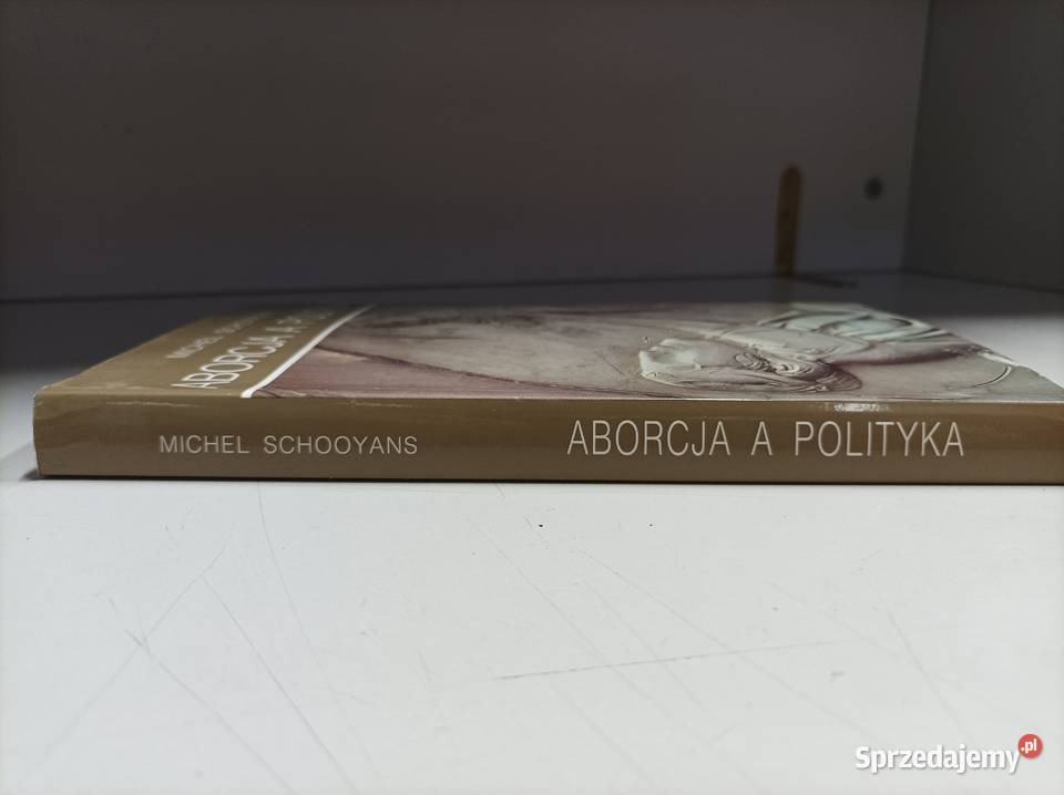 Aborcja a polityka Michel Schooyans kujawsko-pomorskie