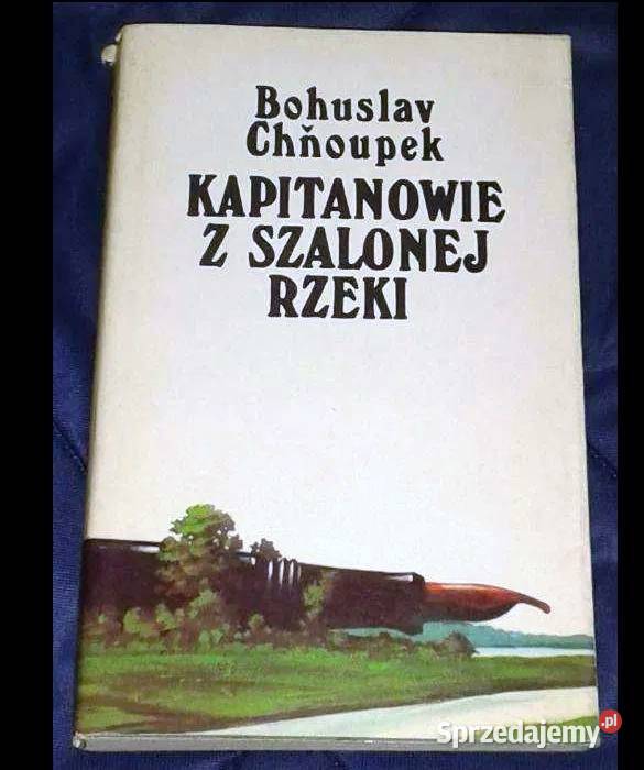 Kapitanowie z szalonej rzeki Bohuslav Choupek