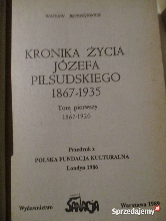 Kronika życia Józefa Piłsudskiego Jędrzejewicz łódzkie Łódź