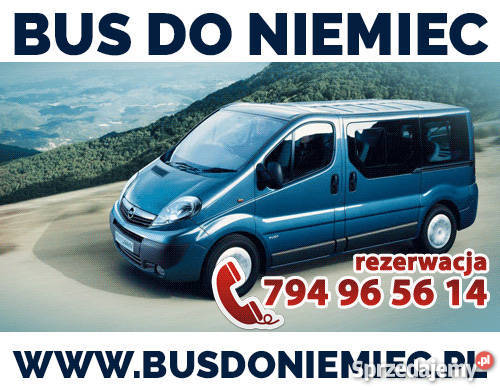 BUSY DO NIEMIEC POD WSKAZANY ADRES BEZPOŚREDNIO śląskie