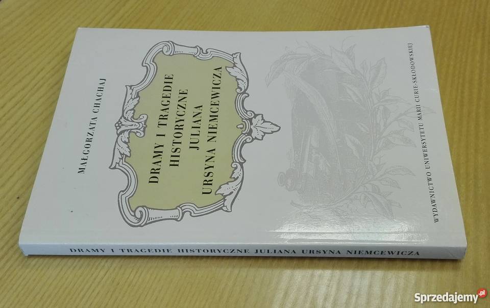 Dramy i tragedie historyczne J U Niemcewicza M literaturoznawstwo Gdańsk