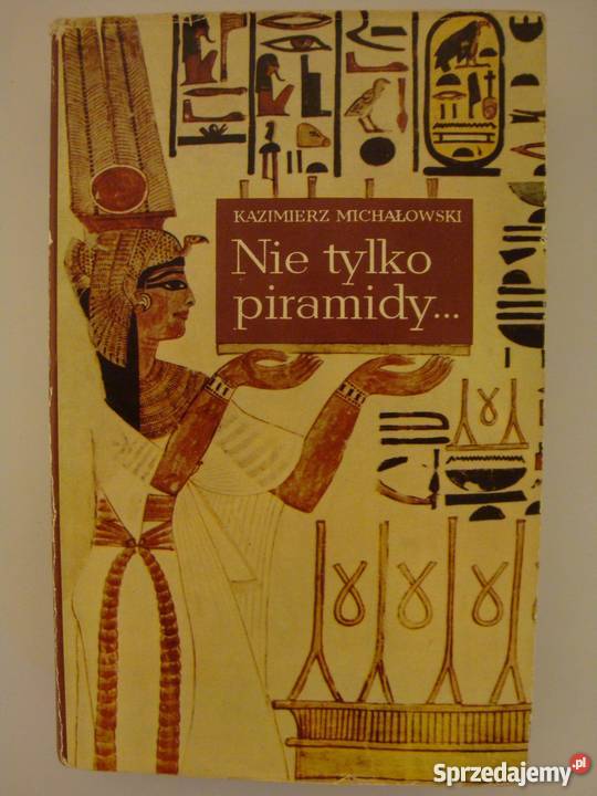 NIE PIRAMIDY KAZIMIERZ MICHAŁOWSKI Opole sprzedam