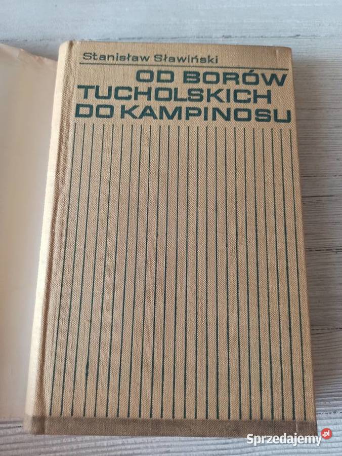 Borów Tucholskich do Kampinosu Stanisław Bielsko-Biała