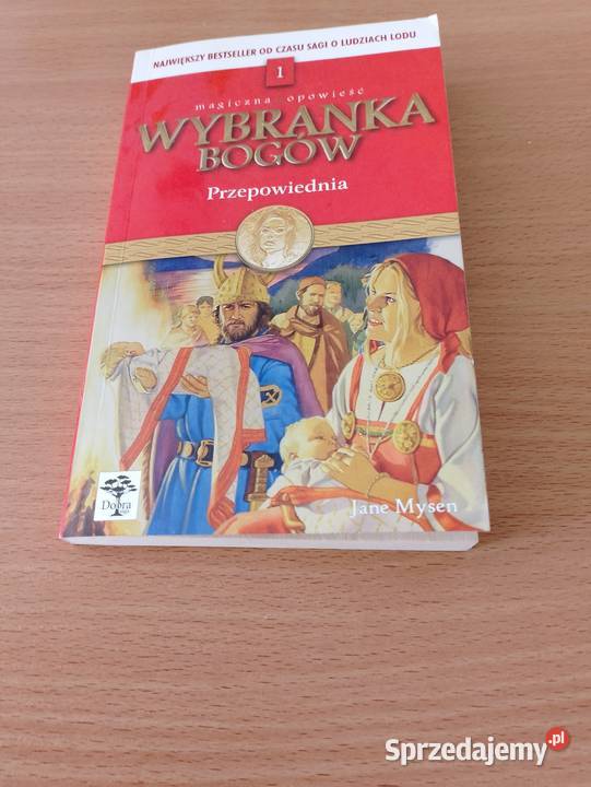 KSIĄŻKA Wybranka bogów Przepowiednia J Mysen t1 wielkopolskie Poznań