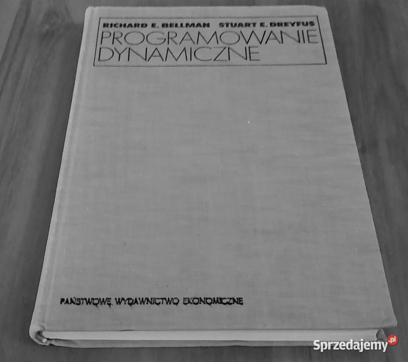 Programowanie dynamiczne zastosowanie Richard E Gdańsk