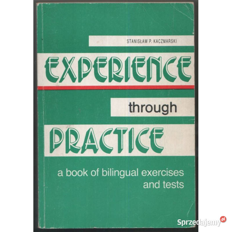 Experience Through Practice Kaczmarski P angielski Świdnica