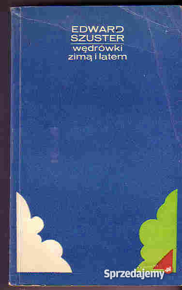 3640 WĘDRÓWKI ZIMĄ I LATEM EDWARD SZUSTER Czyrna