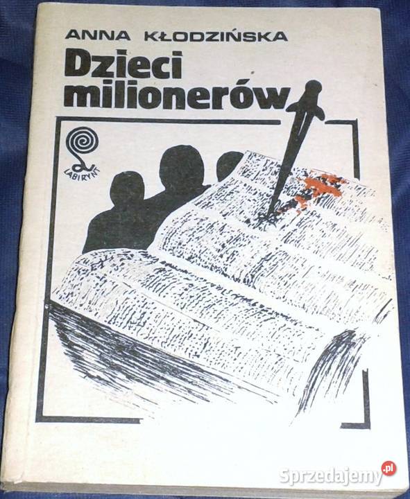Dzieci milionerów Anna Kłodzińska Chełm