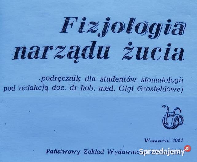 Fizjologia narządu żucia Olga Grosfeldowa Kielce sprzedam