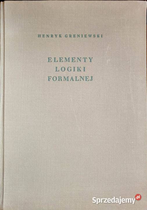 Elementy logiki formalnej Henryk Greniewski