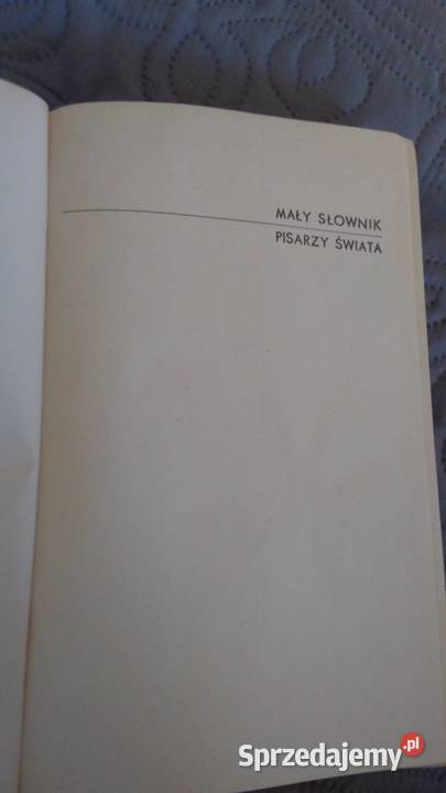 MAŁY SŁOWNIK PISARZY ŚWIATA Praca zbiorowa Warszawa