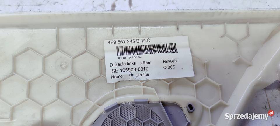 OSŁONA SŁUPKA L T AUDI A6 C6 AVANT 4F9867245B Tapicerki samochodowe śląskie sprzedam
