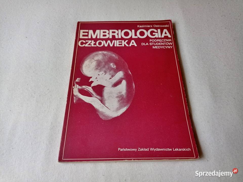 Podręcznik Embriologia Człowieka wyd 1982 SUPER śląskie Sosnowiec