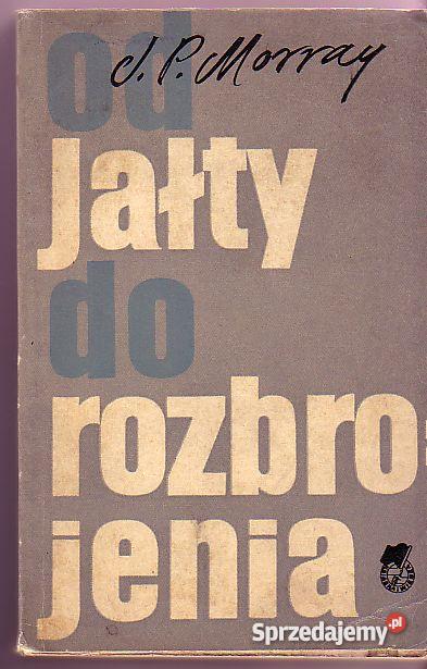 1061 JAŁTY DO ROZBROJENIA JOSEPH P MORRAY małopolskie Czyrna