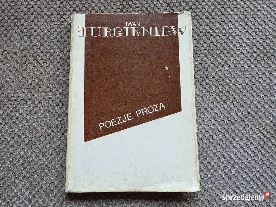 Iwan Turgieniew Poezje prozą wydanie dwujęzyczne Rok wydania 1985 Kraków