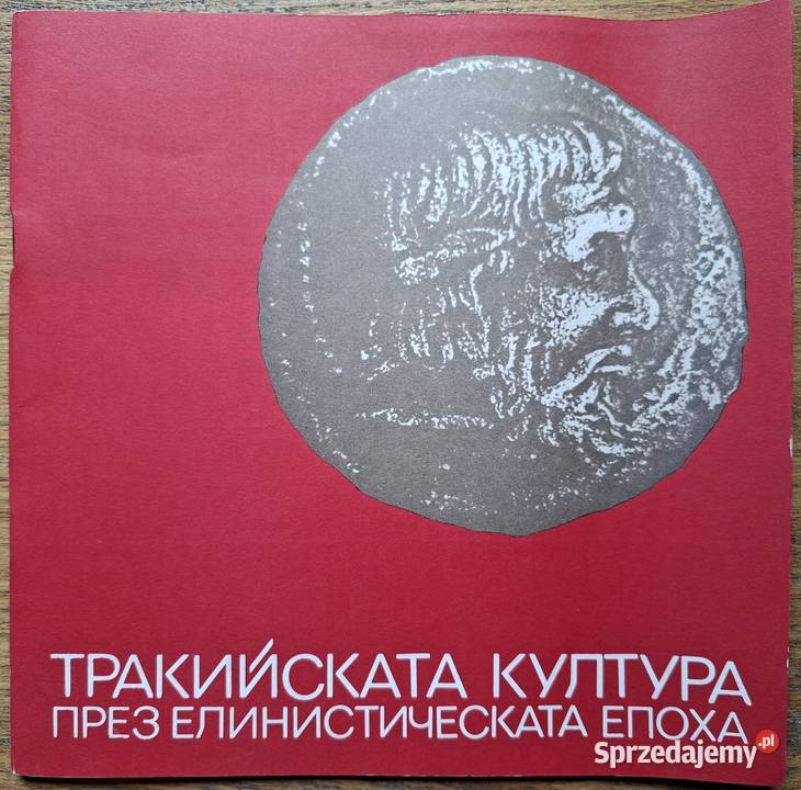 Trakijska kultura epoka hellenistyczna Bułgaria Kraków