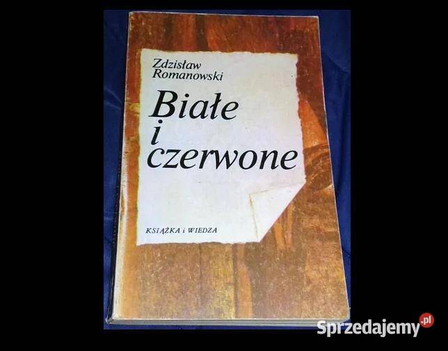 Białe i czerwone Zdzisław Romanowski Pozostałe Chełm