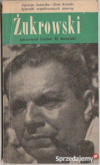 7173 ŻUKROWSKI SYLWETKI WSPÓŁCZESNYCH PISARZY Proza i poezja Czyrna
