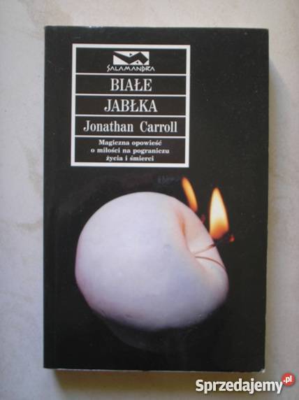 Jonathan Carroll Białe jabłka małopolskie Kraków sprzedam