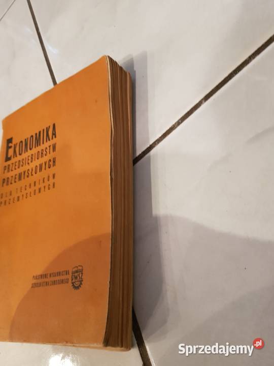 EKONOMIKA PRZEDSIĘBIORSTW PRZEMYSŁOWYCH Książki naukowe i popularnonaukowe Kielce