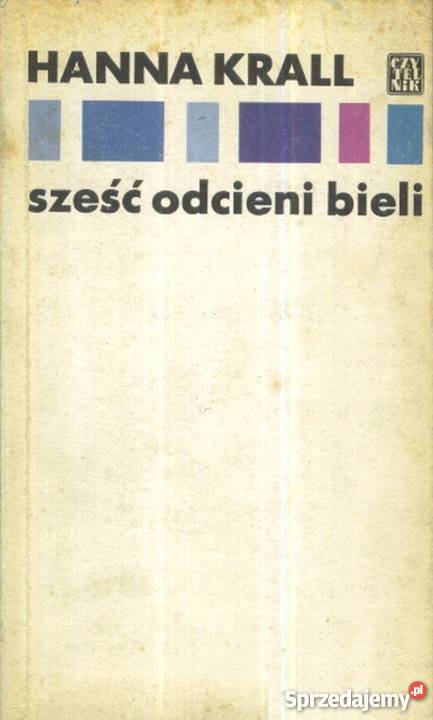 SZEŚĆ ODCIENI BIELI KRALL HANNA Piotrków Trybunalski