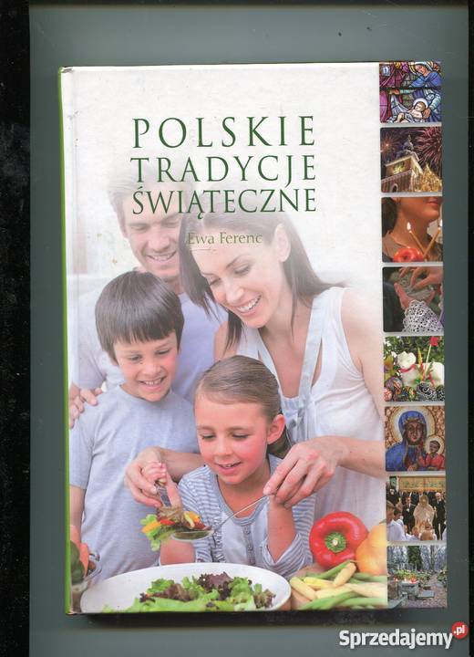Polskie tradycje świąteczne Ewa Ferenc Rok wydania 2010 sprzedam