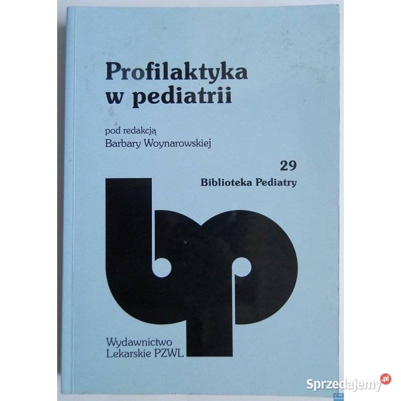 Profilaktyka w pediatrii Woynarowska Barbara Otwock