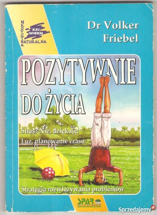 POZYTYWNIE DO ŻYCIA FRIEBEL VOLKER Zielona Góra