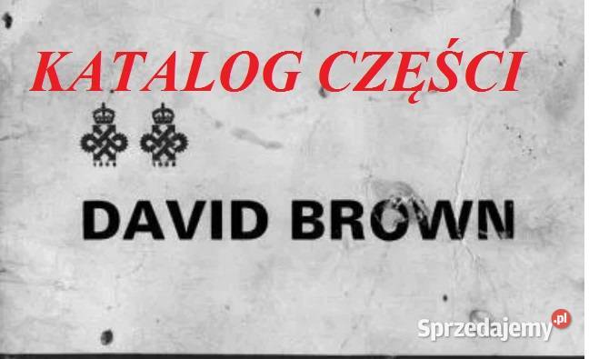 Katalogi części do ciągników marki DAWID BROWN Białystok