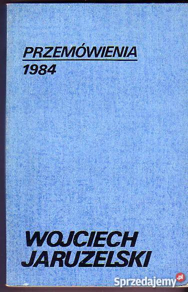 2742 PRZEMÓWIENIA 1984 WOJCIECH JARUZELSKI