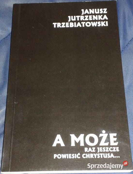 A może raz jeszcze powiesic chrystusa Janusz