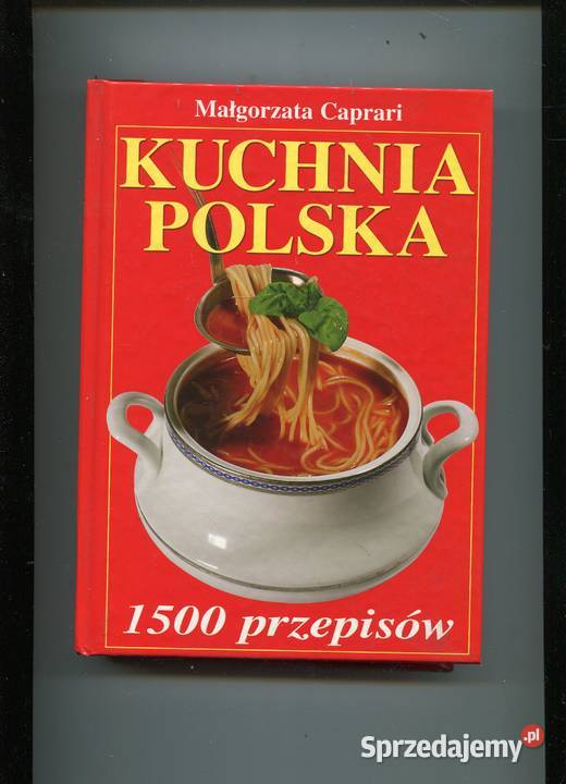 Kuchnia Polska 1500 przepisów Małgorzata Caprari twarda Szczecin