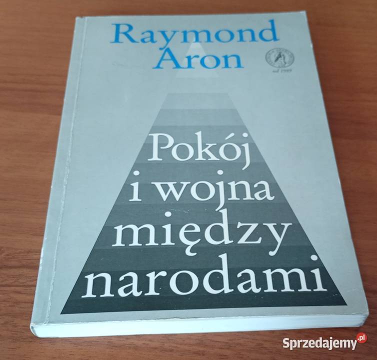 Pokój i wojna między narodami teoria  Raymond Gdańsk