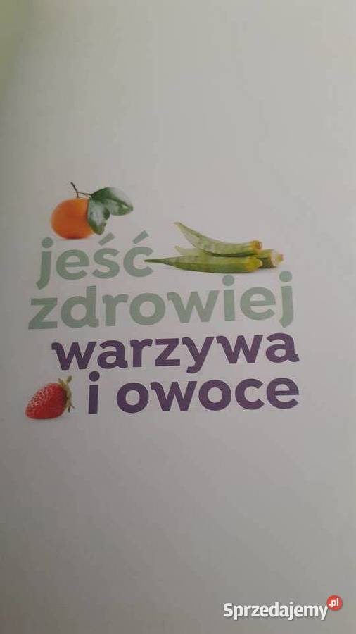 Jeść zdrowiej warzywa i owoce Szczecin