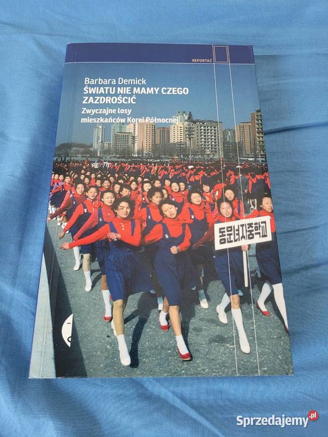 Światu nie mamy czego zazdrościć Barbara Demick sprzedam
