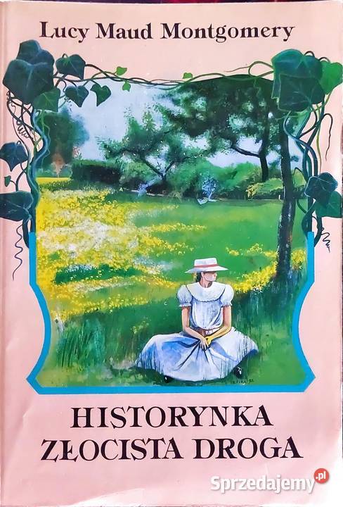Lucy Maud Montgomery Złocista Droga Kętrzyn